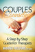 Couples Counseling: A Step by Step Guide for Therapists by Marina Iandoli Williams Lmhc