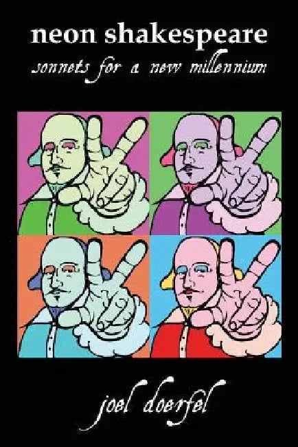Neon Shakespeare: Sonnets for a New Millennium by William Shakespeare