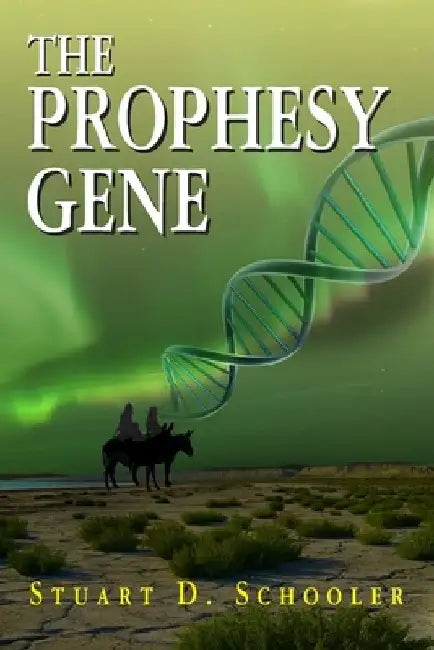 The Prophesy Gene by Stuart D. Schooler