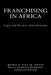 Franchising in Africa: Legal and Business Considerations by Kendal H. Tyre Jr