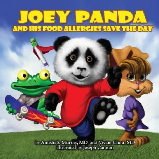 Joey Panda and His Food Allergies Save the Day: A Children's Book by Joseph Cannon