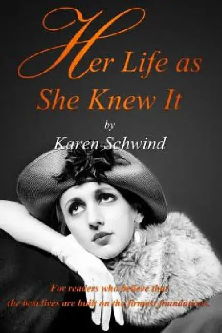 Her Life as She Knew It by Karen Schwind