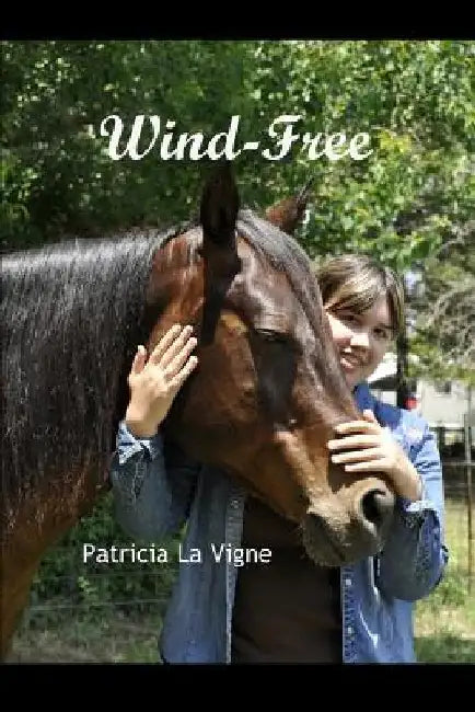 Wind-Free by Patricia La Vigne