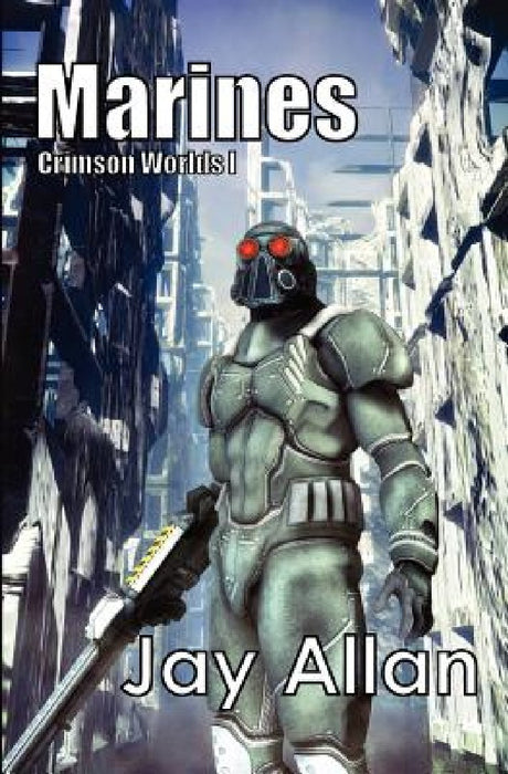 Marines: Crimson Worlds 1 by Jay Allan