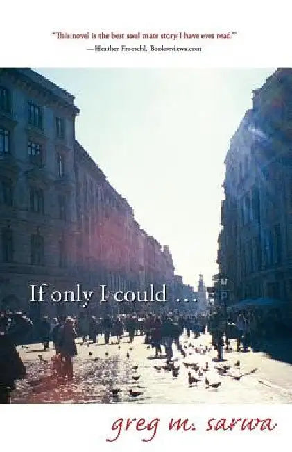 If only I could... by Greg M. Sarwa
