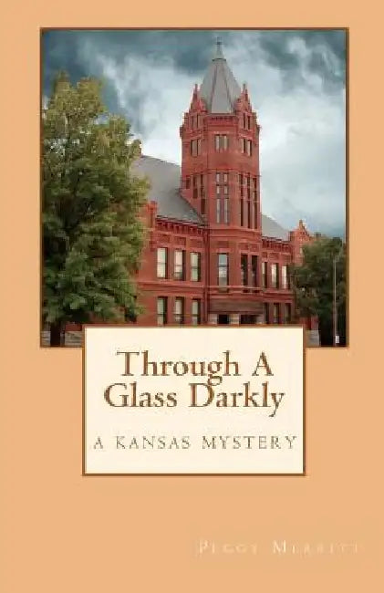 Through A Glass Darkly by Peggy Merritt