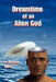 Dreamtime of an Alien God by R. Douglas Burns