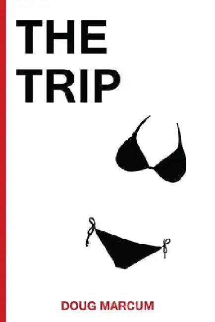 The Trip by Doug Marcum