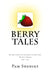 Berry Tales by Pam Farris Shensky