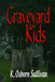 Graveyard Kids by K. Osborn Sullivan
