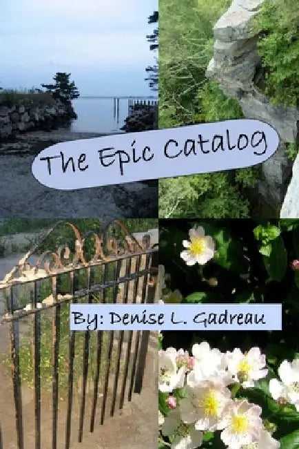 The Epic Catalog by Denise L. Gadreau