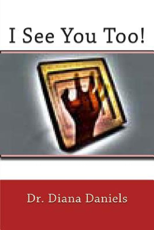 I See You Too! by Diana Daniels