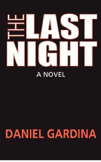 The Last Night by Daniel Gardina