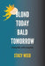 Blond Today Bald Tomorrow: living life with alopecia by Stacy Weed
