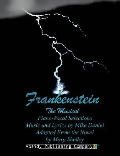Frankenstein: Piano-Vocal Selections by Mike Daniel