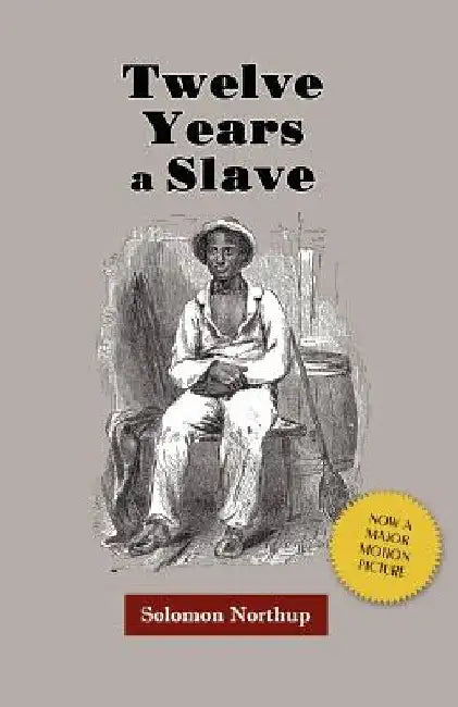 Twelve Years a Slave by Solomon Northup