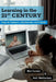 Learning in the 21st Century: How to Connect, Collaborate, and Create by Neil Wetherbee