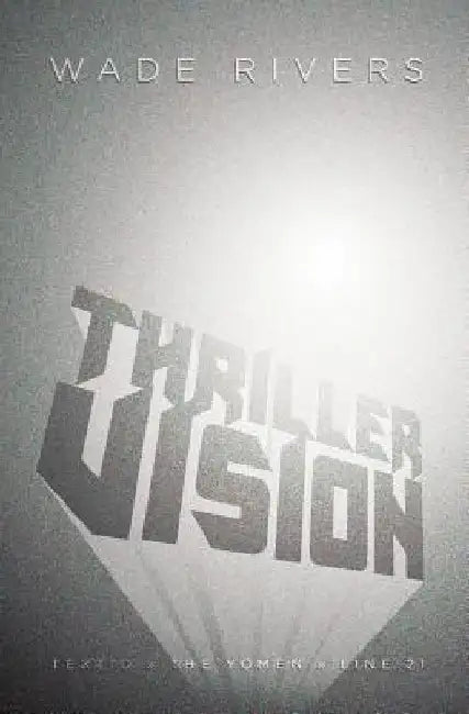 Thrillervision by Wade Rivers