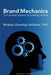 Brand Mechanics: The Art and Science of Building Brands by Michael Llewellyn-Williams Phd