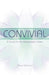 Convivial: A Quest for the Masterpiece Within by Cheryl Chavarria