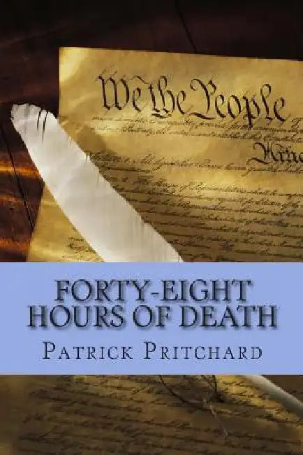 Forty-Eight Hours of Death: Terror in the Heartland by Patrick Pritchard