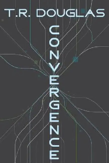 Convergence by T. R. Douglas