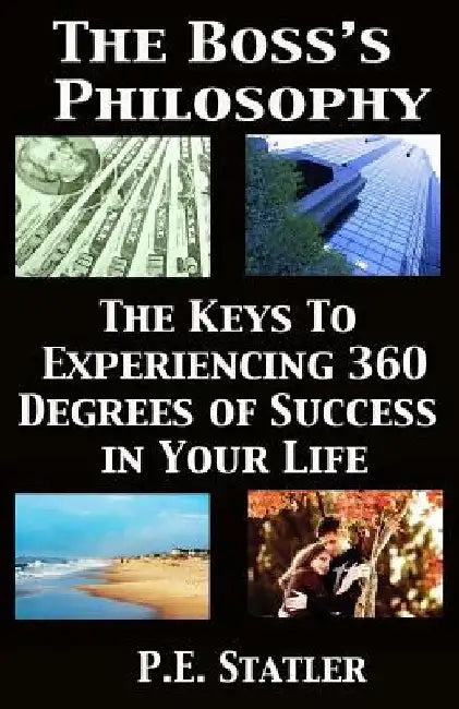 The Boss's Philosophy by P. E. Statler