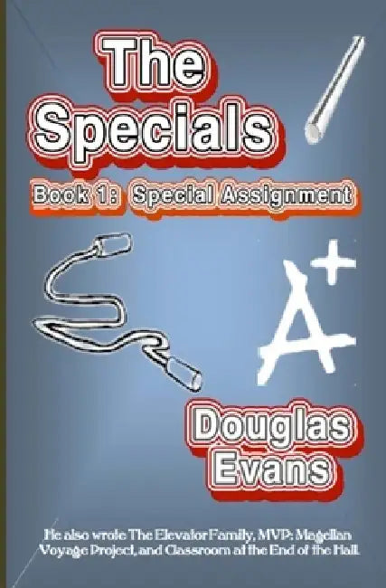 The Specials Book 1: Special Assignment by Douglas Evans