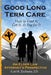 Good Long Term Care - How to Find it, Get It, and Pay for It.: An Elder Law Attorney's Perspective by Carl B. Zacharia Esq