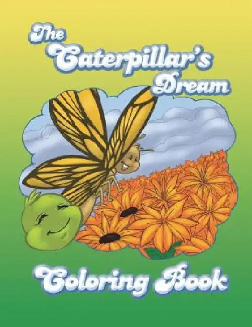 The Caterpillar's Dream Coloring Book by Sally M. Harris