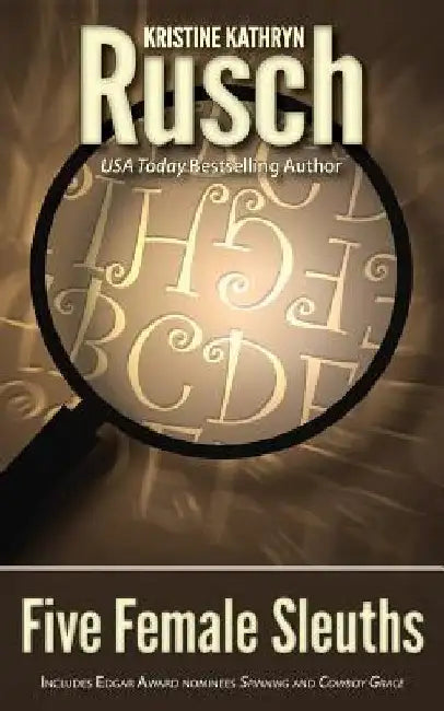 Five Female Sleuths by Kristine Kathryn Rusch
