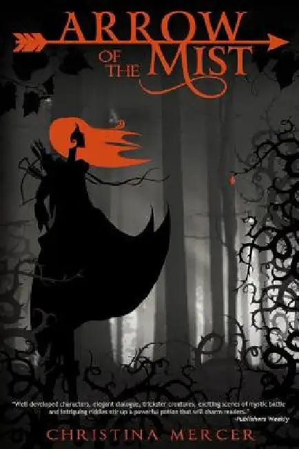 Arrow of the Mist by Christina Mercer