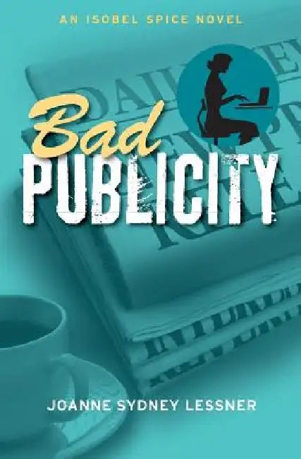 Bad Publicity by Joanne Sydney Lessner