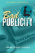 Bad Publicity by Joanne Sydney Lessner