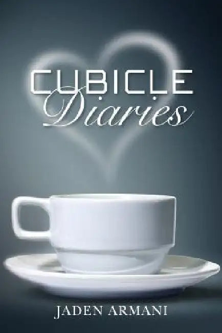 Cubicle Diaries by Jaden Armani