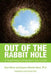 Out of the Rabbit Hole: A Road Map to Freedom from OCD by Suzanne Mouton-Odum Ph. D.