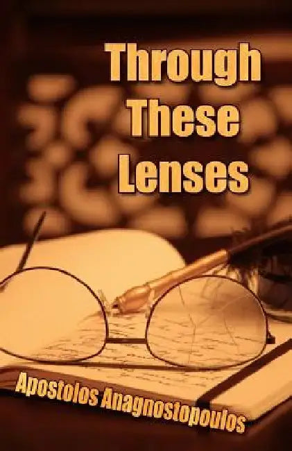 Through These Lenses by Apostolos Anagnostopoulos