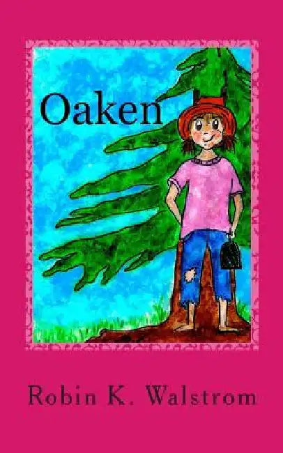 Oaken by Robin K. Walstrom