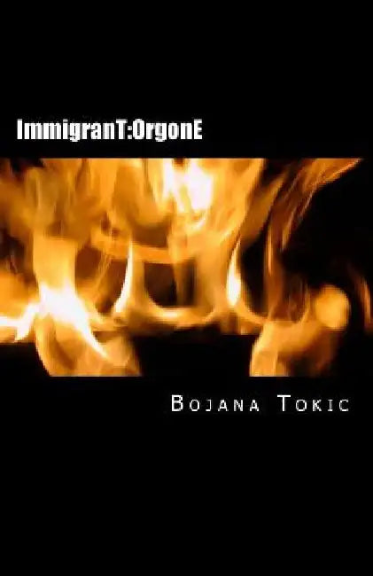 ImmigranT: OrgonE by Pamela Wampler