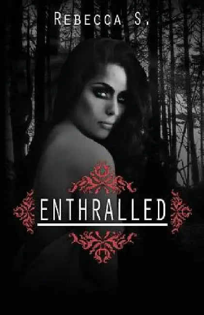 Enthralled by Rebecca S