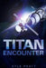 Titan Encounter by Kyle Pratt