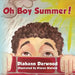 Oh Boy Summer! by Niaren Binford