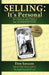 Selling: It's Personal: 49 Tips to Outsell the Competition by Don Saracen