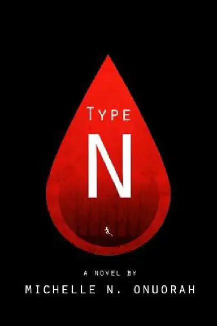 Type N by Michelle N. Onuorah