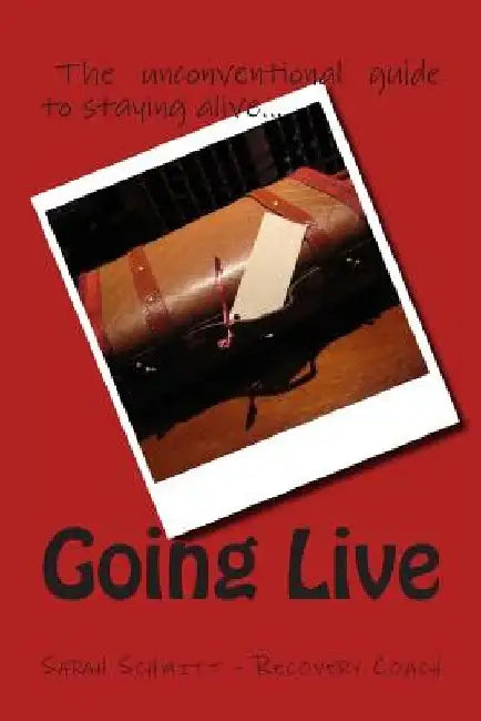 Going Live by Sarah Schmitt