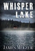 Whisper Lake by James Melzer
