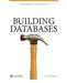 Building Databases: Using Microsoft Access 2010 by F. Mark Schiavone