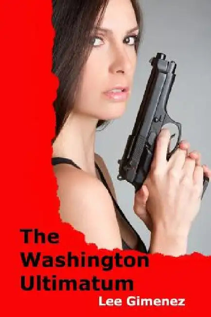The Washington Ultimatum by Lee Gimenez