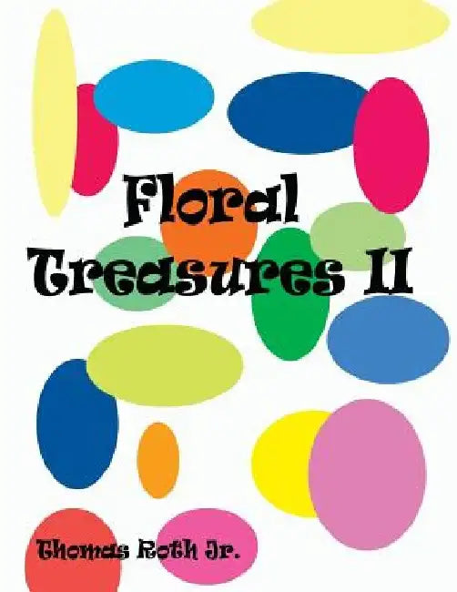 Floral Treasures II by Thomas, Jr. Roth