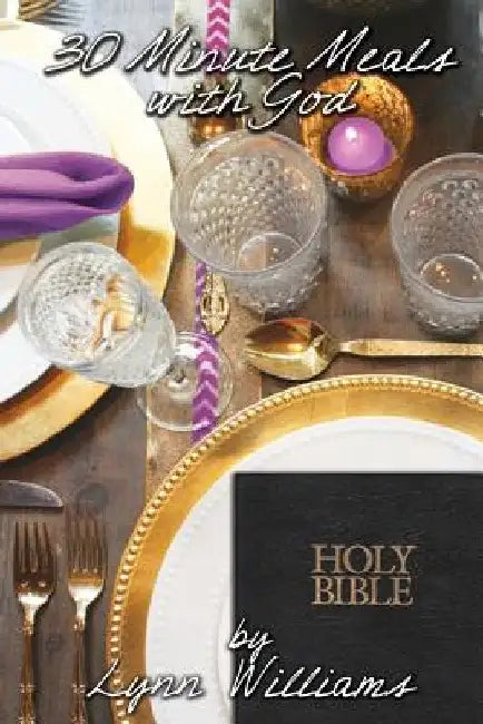 30 Minute Meals with God: The Royal Candlelight by Talon Williams